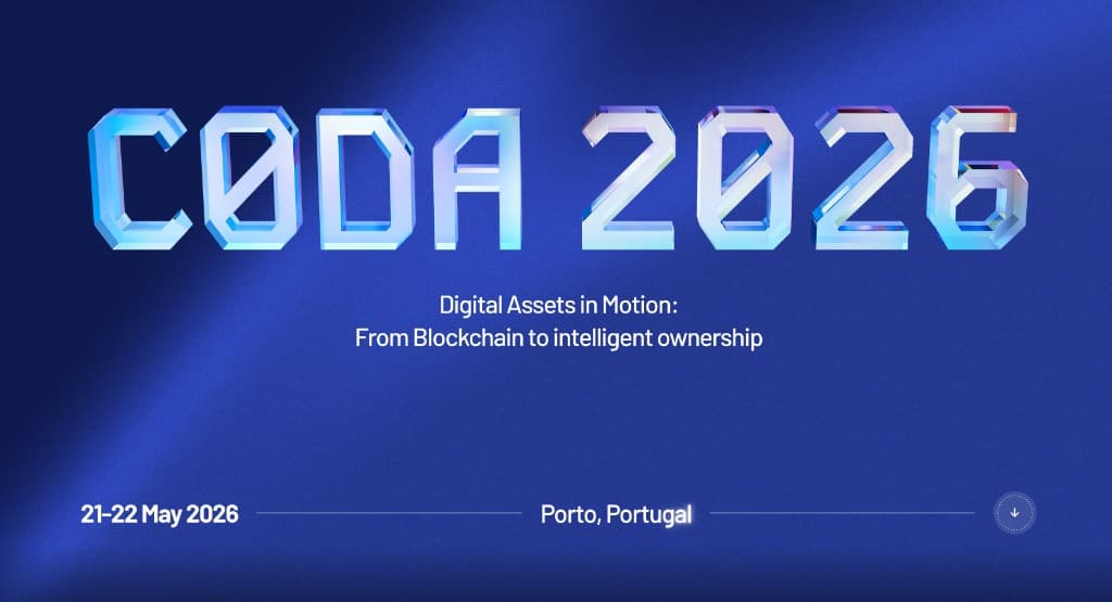 CODA 2026 — Digital Assets in Motion, from blockchain to intelligent ownership. Porto, Portugal.