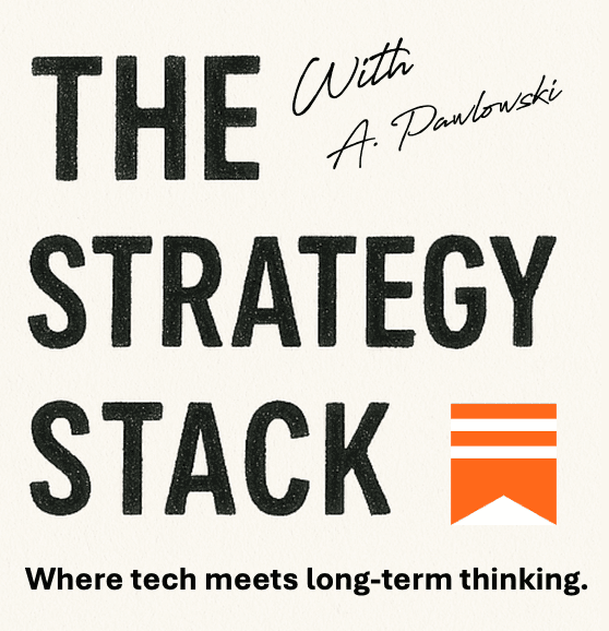 The Strategy Stack, with A. Pawlowski. Where tech meets long-term thinking.